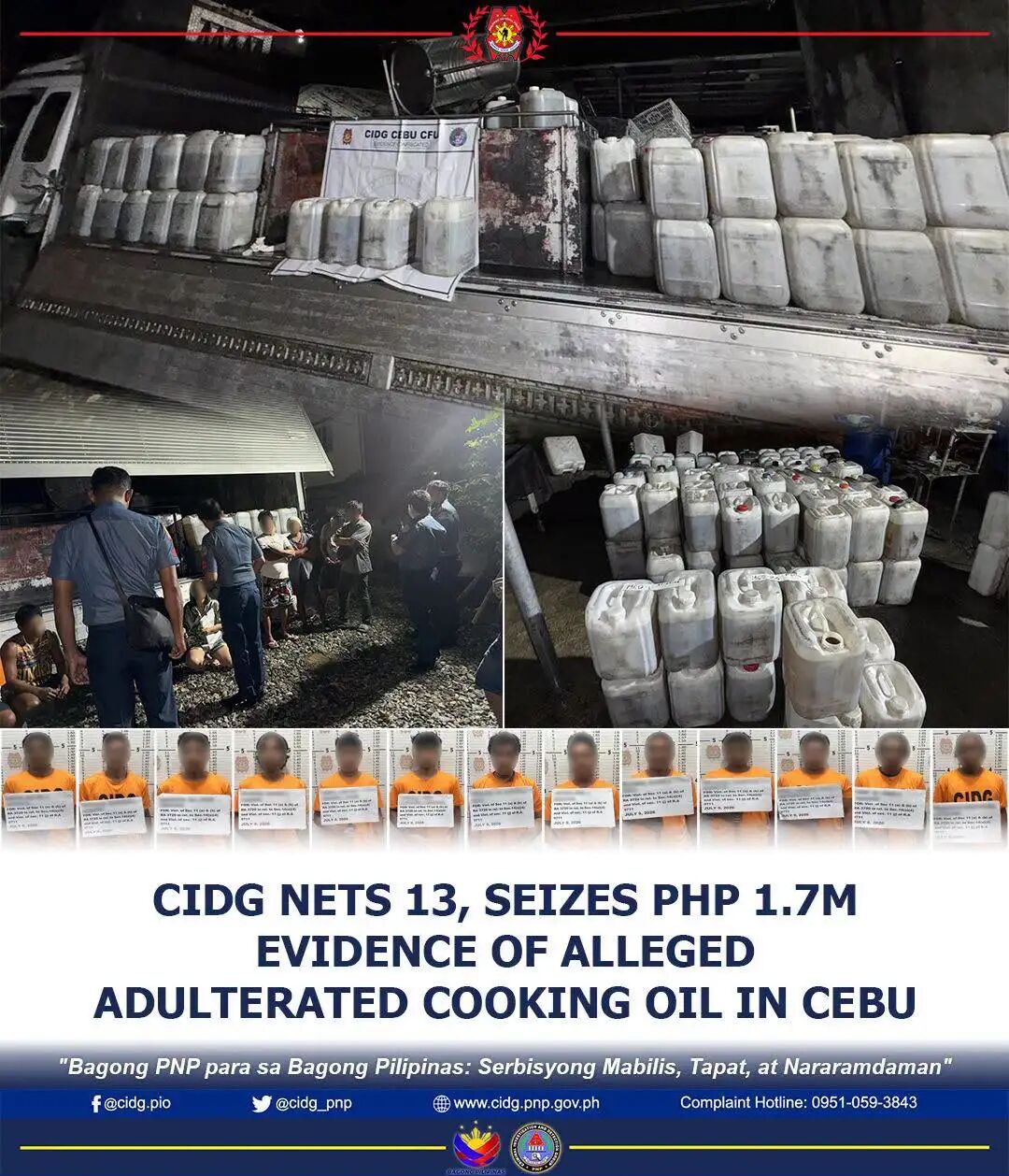可能是包含下列内容的图片：上面的文字是“CIDO Aine CIDG NETS 13, SEIZES PHP 1.7M EVIDENCE OF ALLEGED ADULTERATED COOKING OIL IN CEBU @cidg pnp "Bagong PNP para sa Bagong Pilipinas: Serbisyong Mabilis, Tapat, at Nararamdaman" facidg pio gON @www.cidg.pnp.gov.ph ov.ph Complaint Hotline: 0951 059 3843”